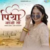 Piya Aao To (feat. Sushil Swami)